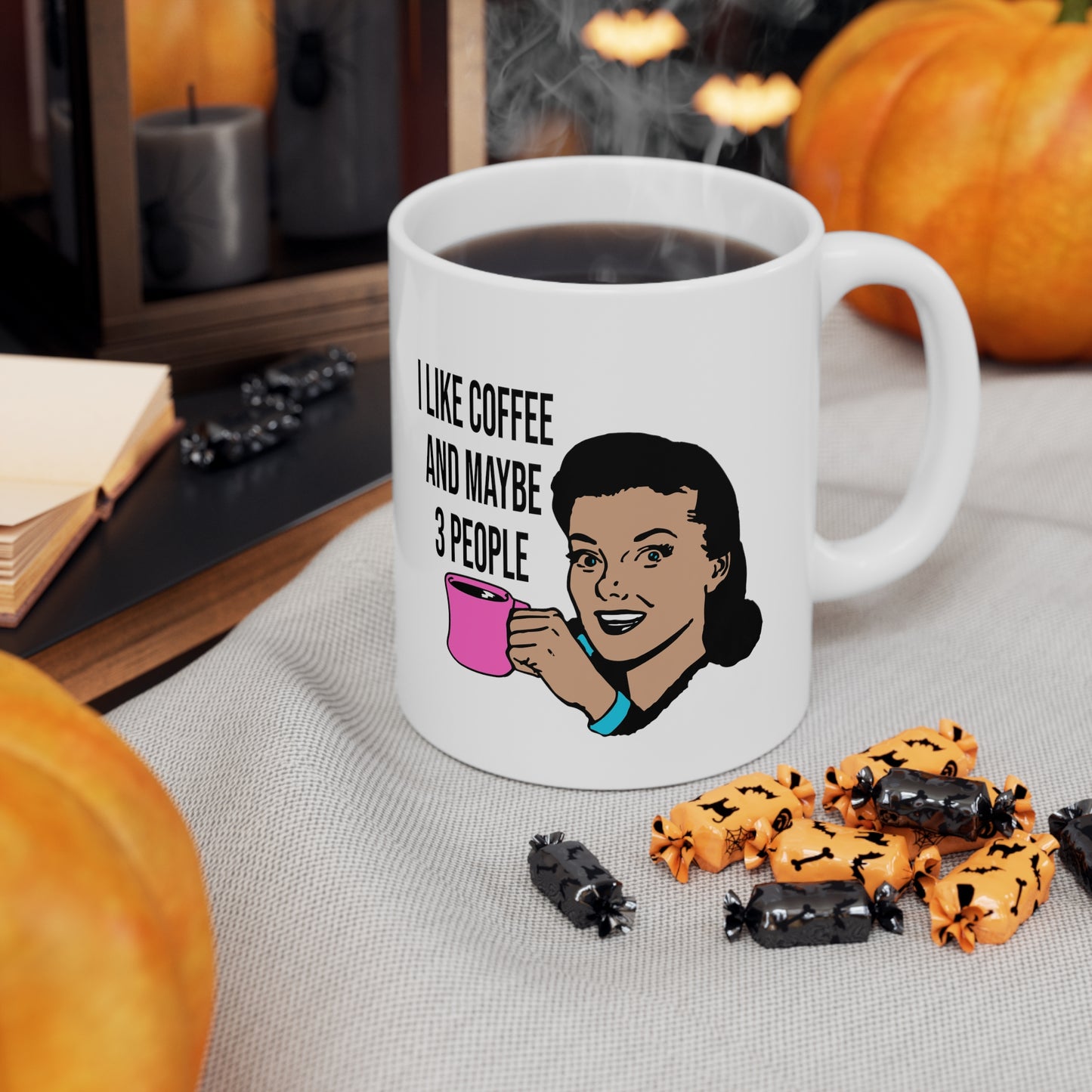 I LIKE COFFEE & MAYBE 3 PEOPLE Ceramic Mug 11oz