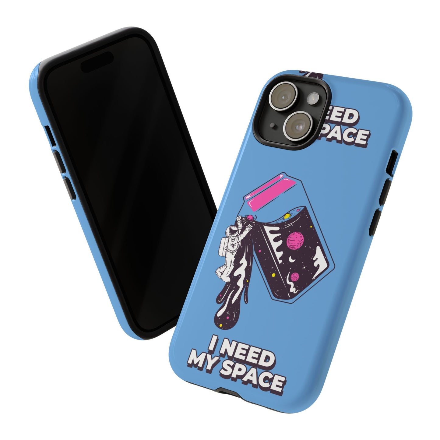 I NEED MY SPACE Tough Cases