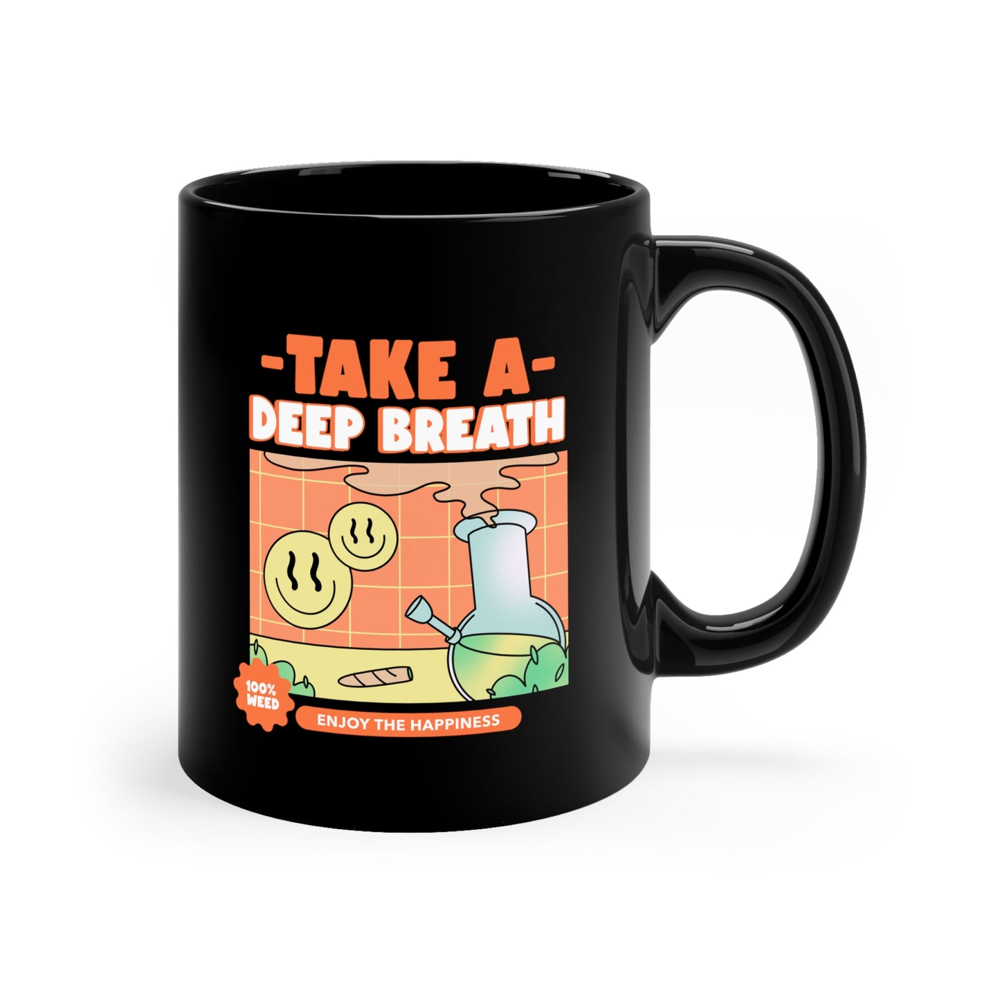 TAKE A DEEP BREATH Black mug 11oz