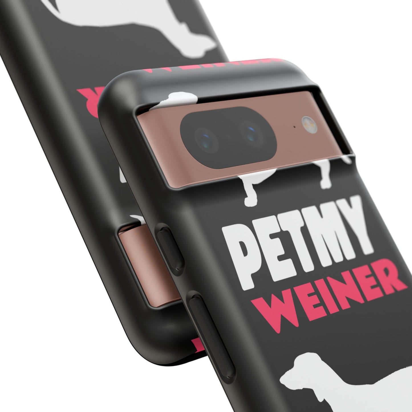 PET MY WEINER Tough Cases