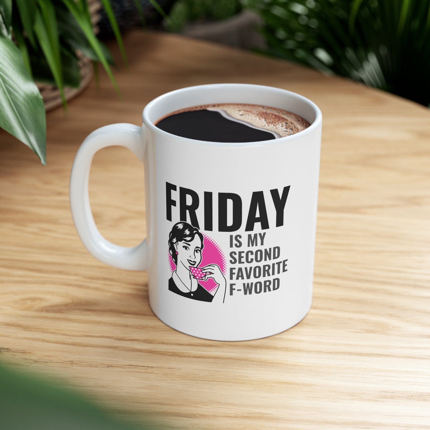FRIDAY IS MY SECOND MUG