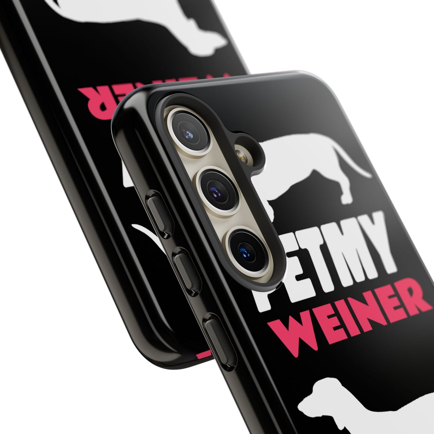 PET MY WEINER Tough Cases