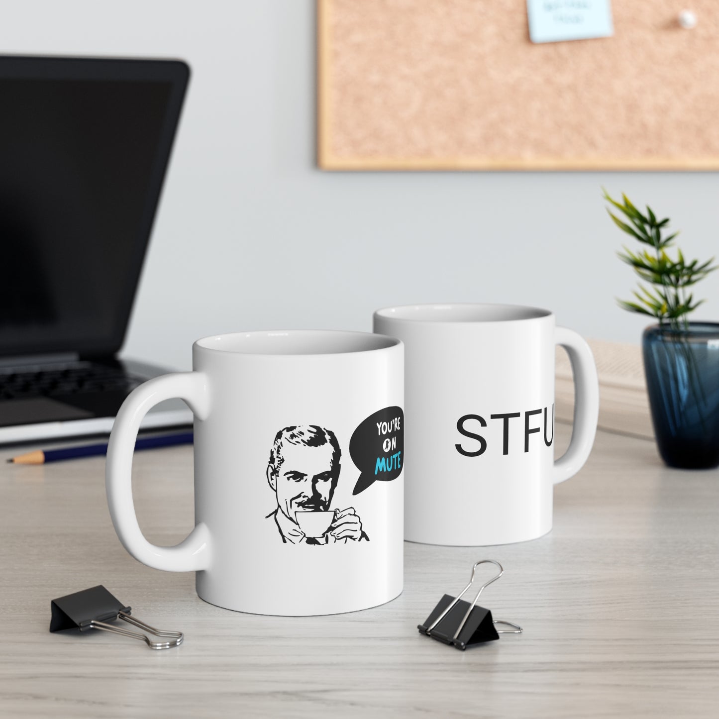 You'RE On MUTE Ceramic Mug 11oz