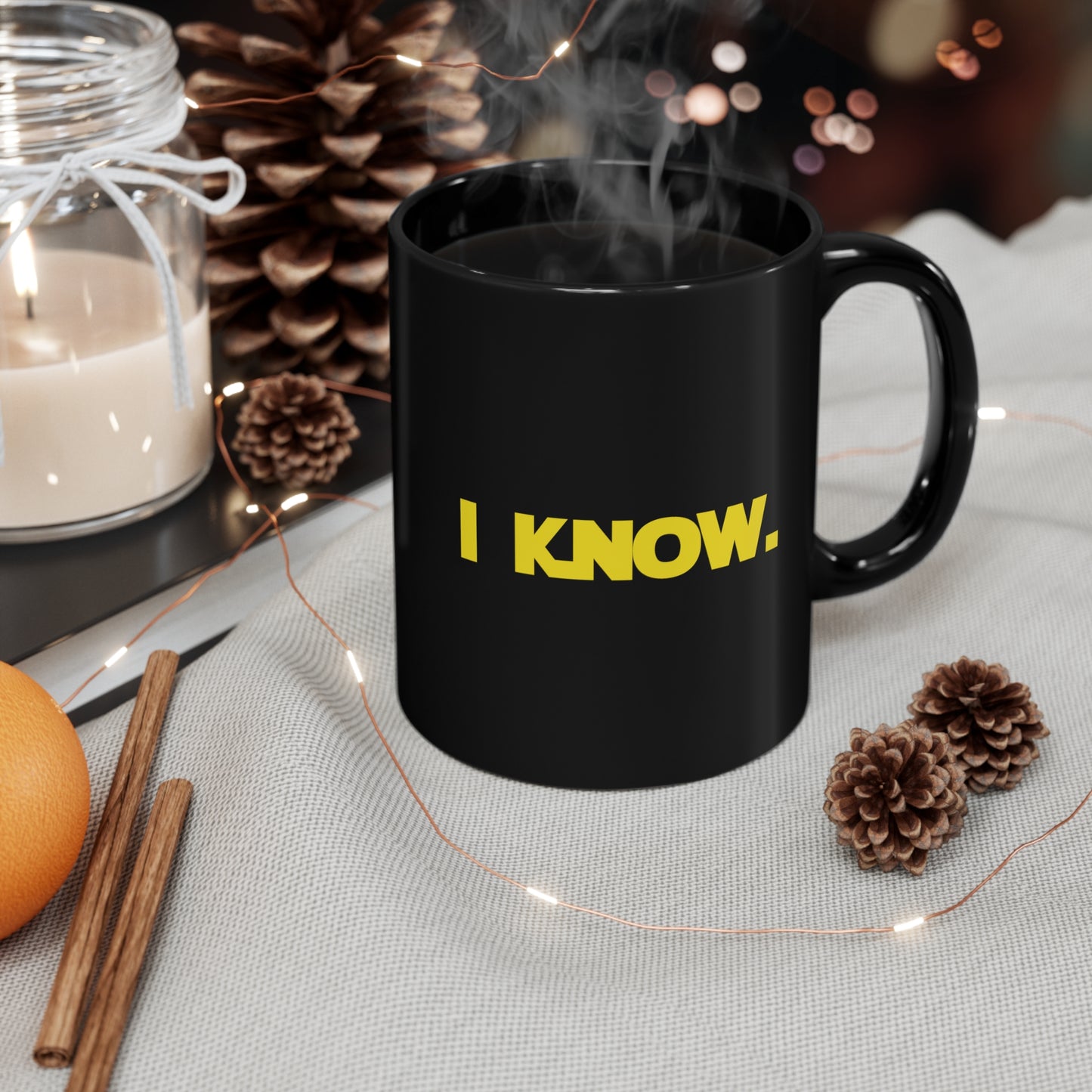 I LOVE YOU, I KNOW Black Mug 11oz