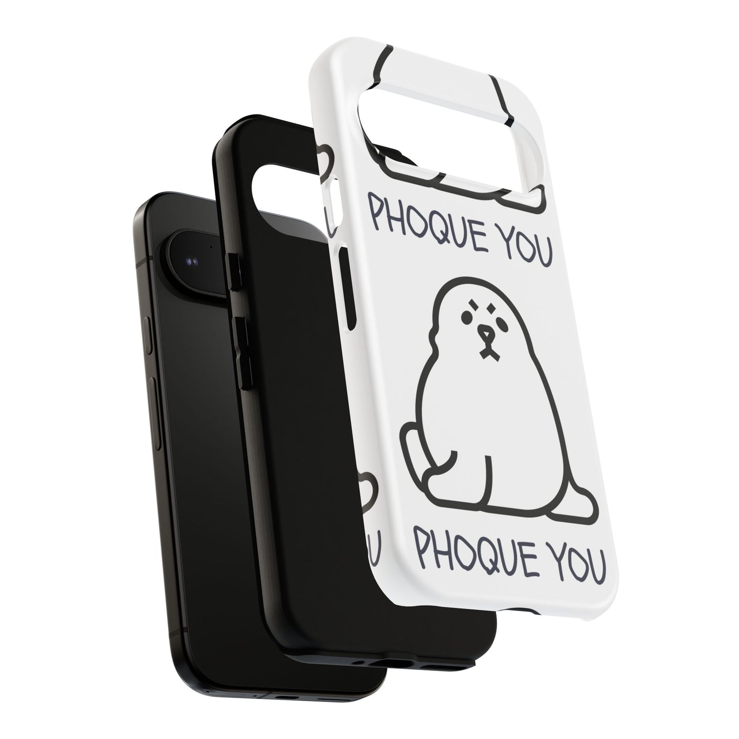 PHOQUE YOU Tough Cases