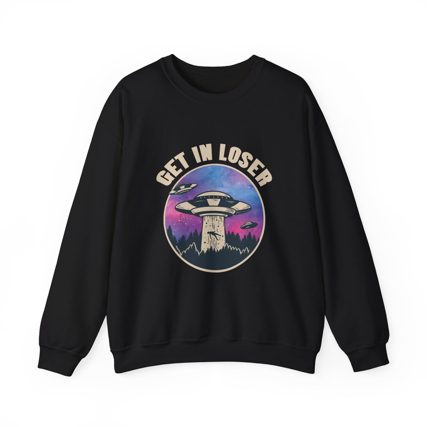 GET IN LOSER Sweatshirt