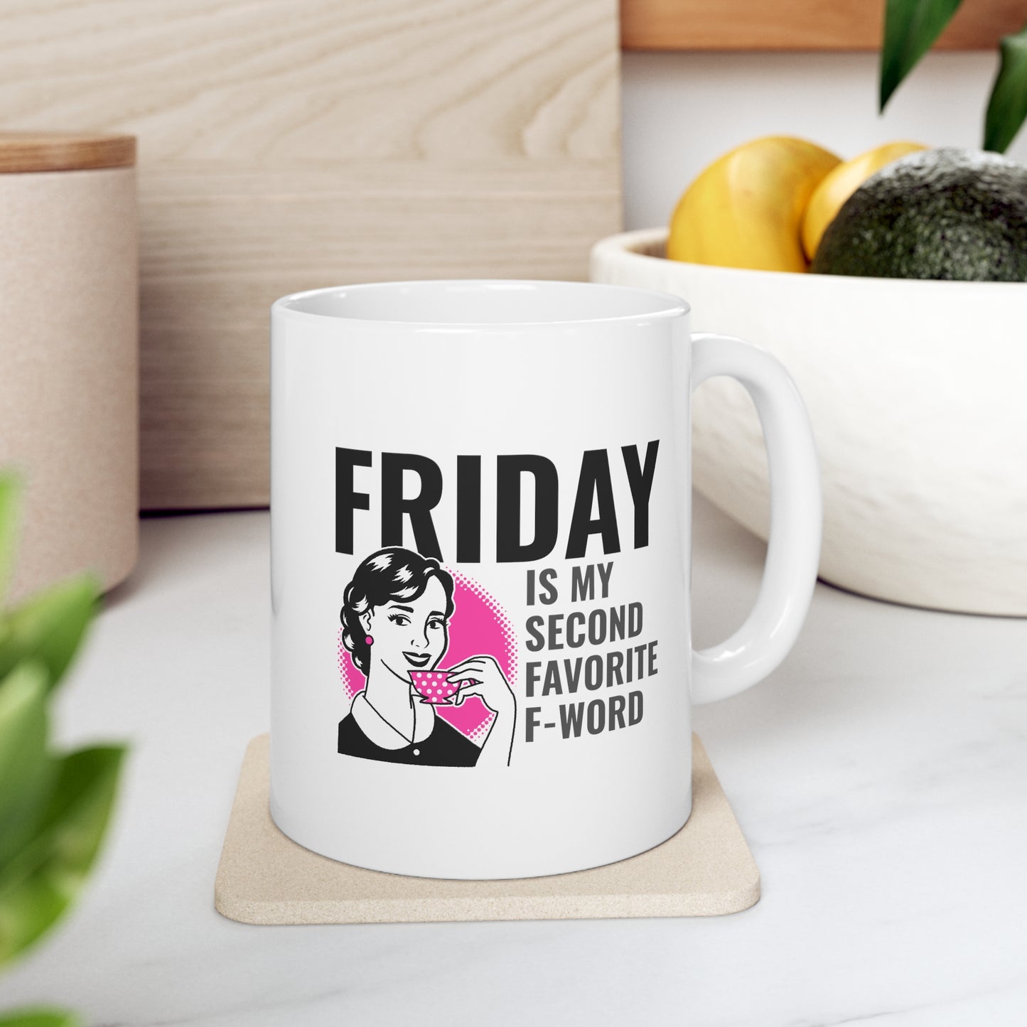 FRIDAY IS MY SECOND MUG