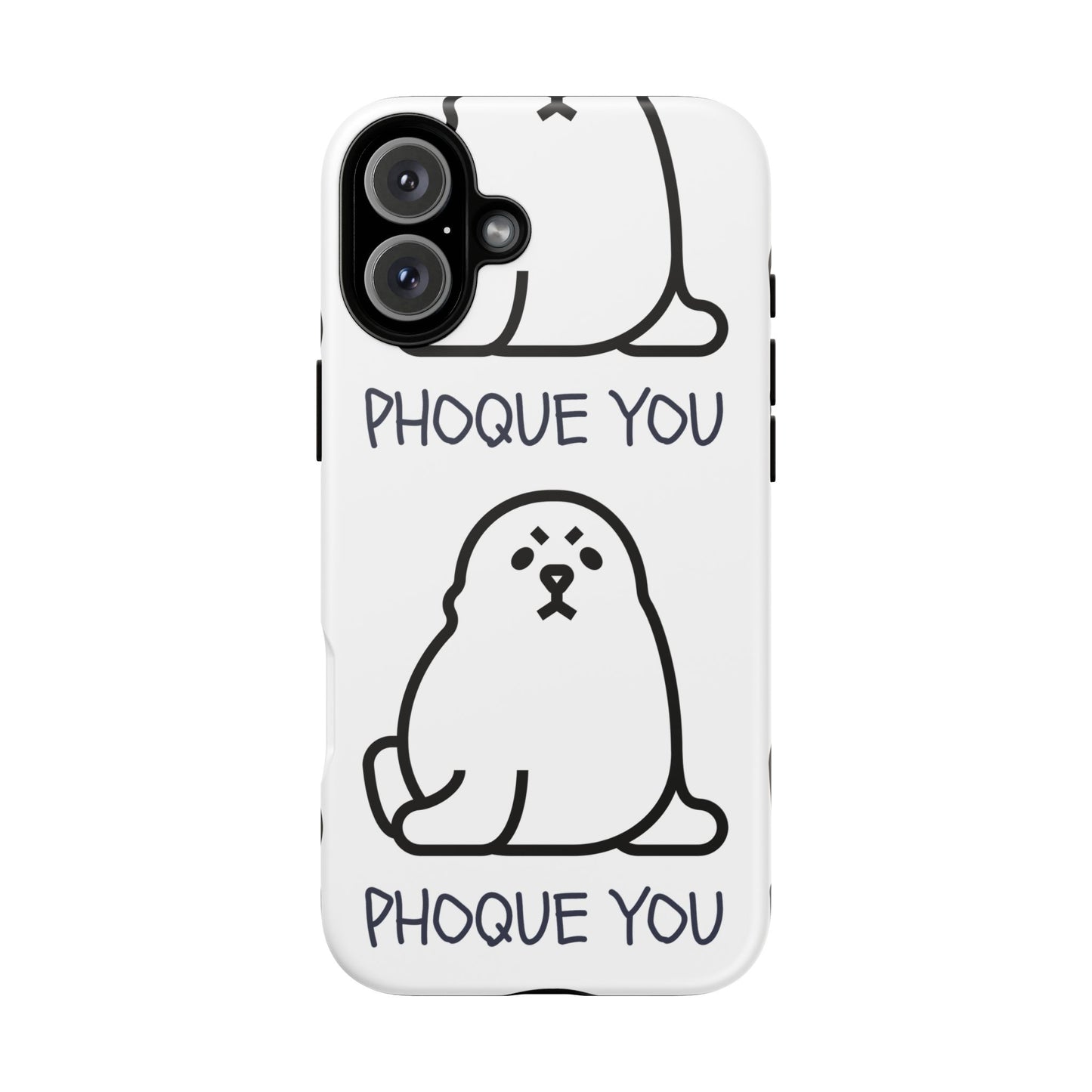 PHOQUE YOU Tough Cases