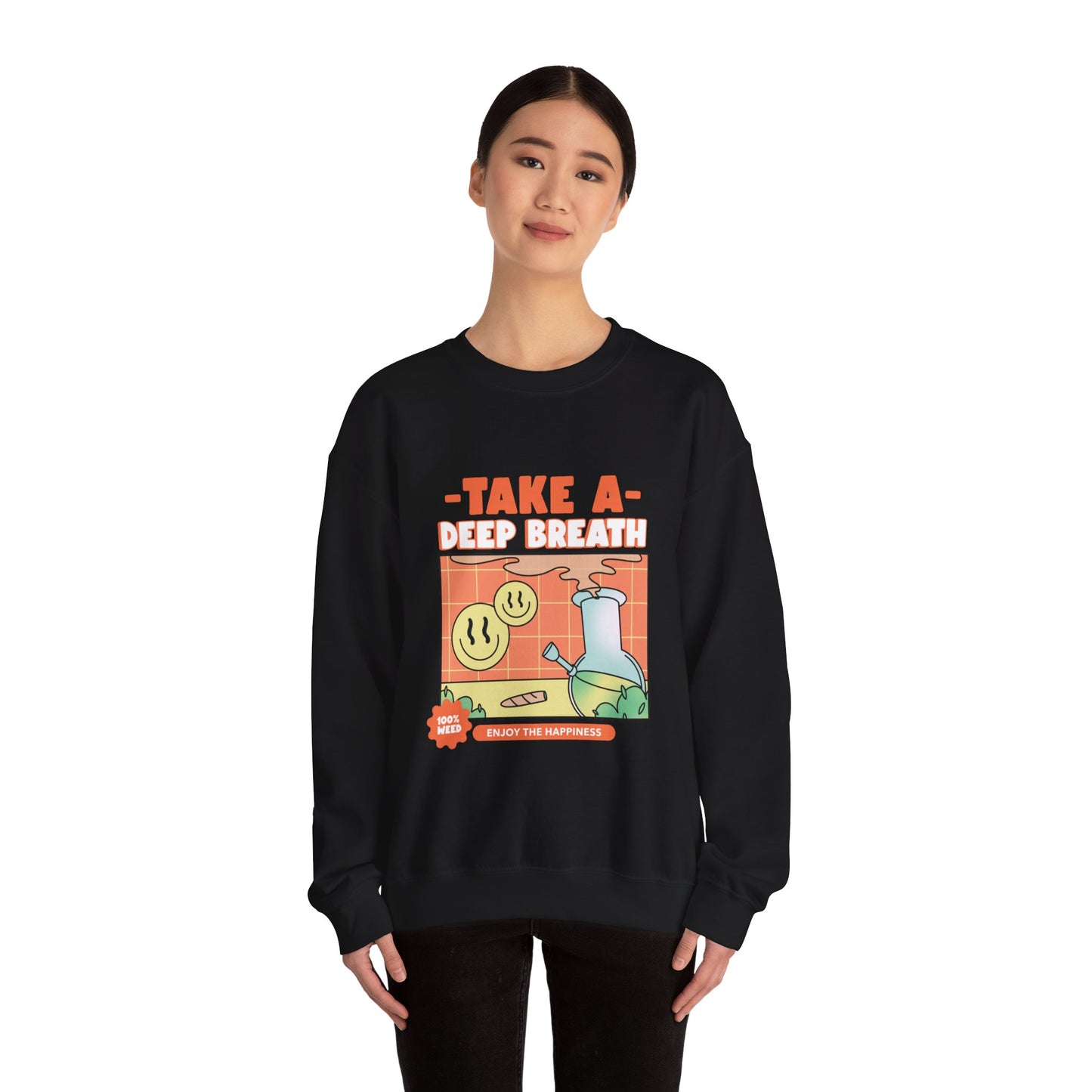 TAKE A DEEP BREATH Sweatshirt