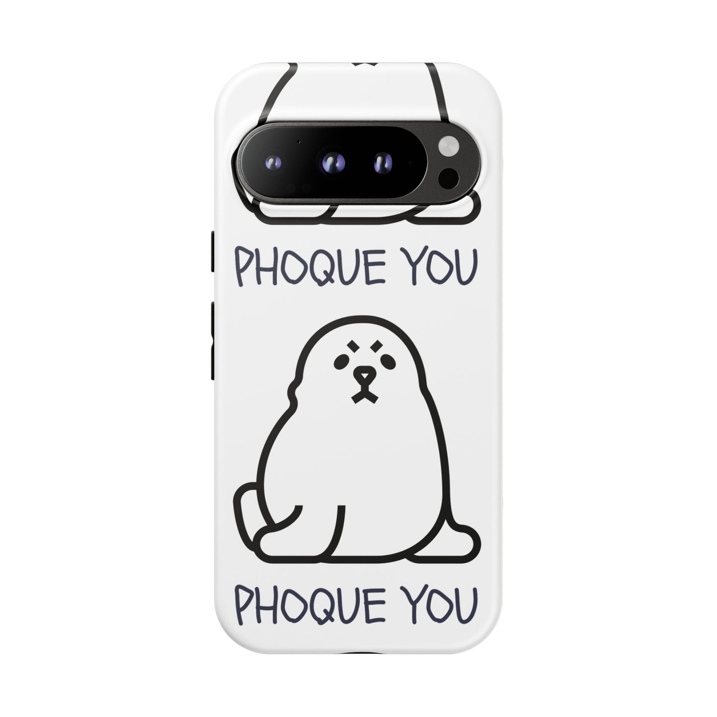 PHOQUE YOU Tough Cases