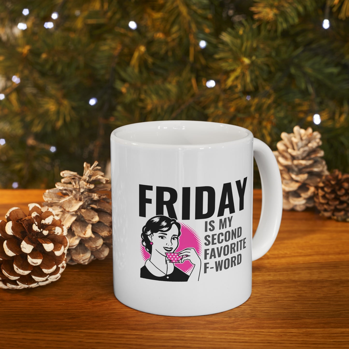 FRIDAY IS MY SECOND MUG