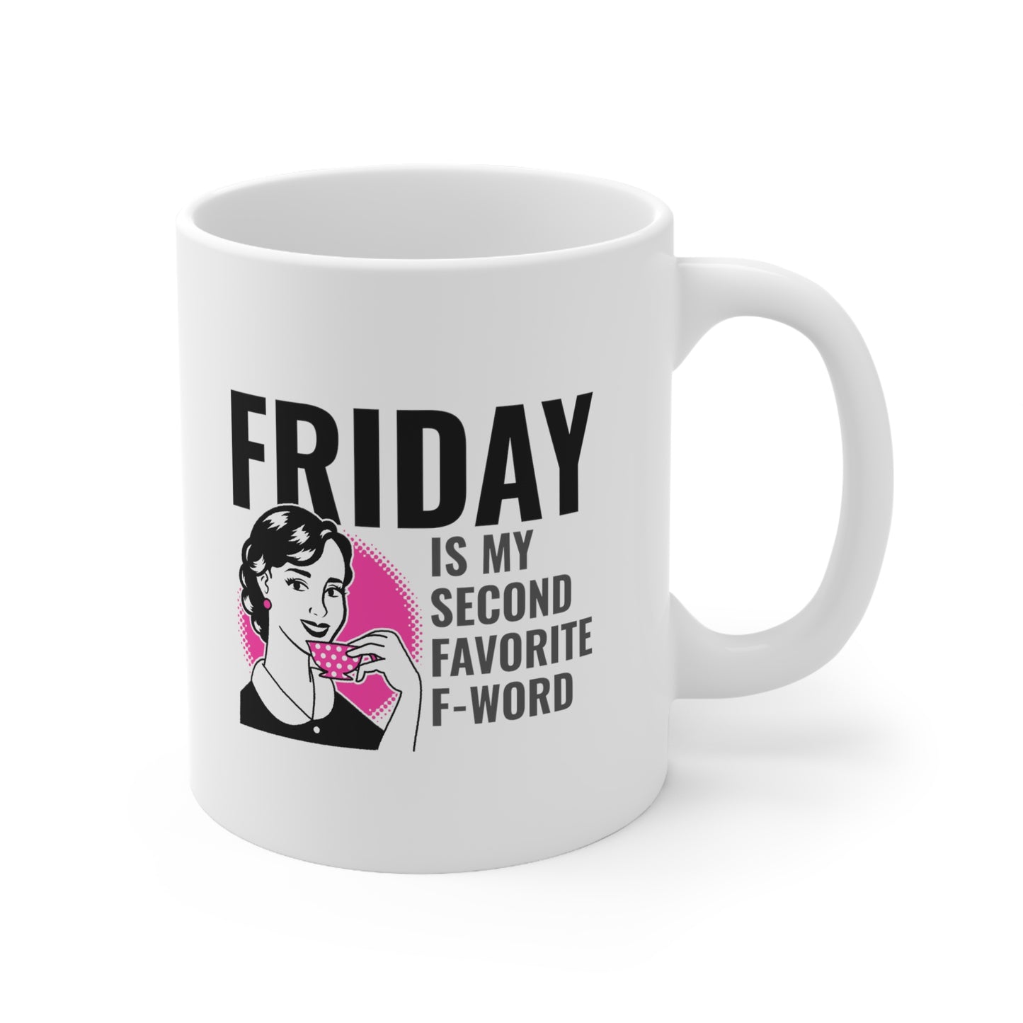 FRIDAY IS MY SECOND MUG