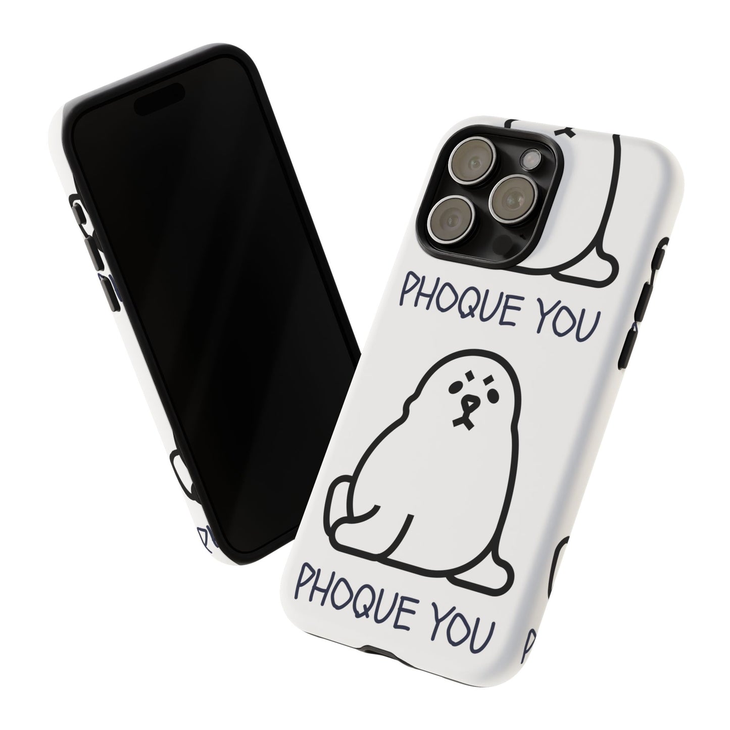 PHOQUE YOU Tough Cases