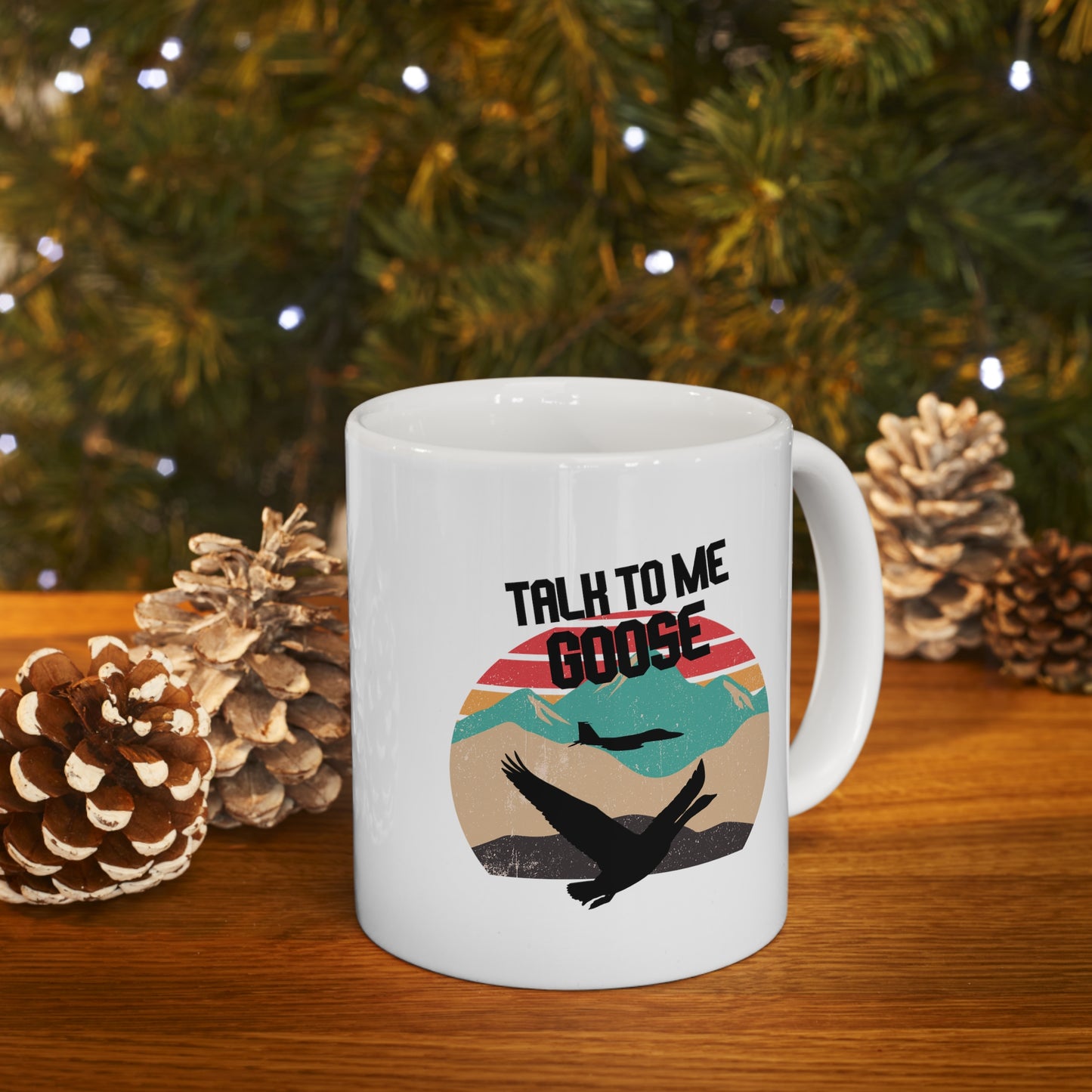TALK TO ME GOOSE Ceramic Mug 11oz