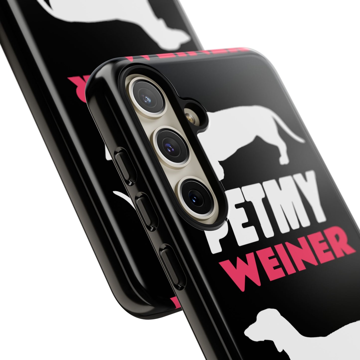 PET MY WEINER Tough Cases