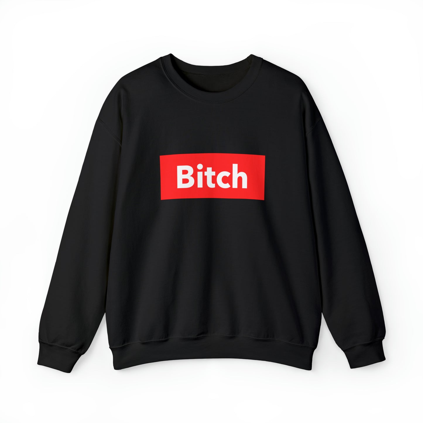BITCH Sweatshirt