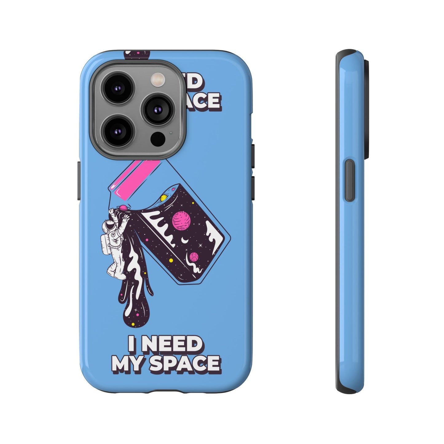 I NEED MY SPACE Tough Cases