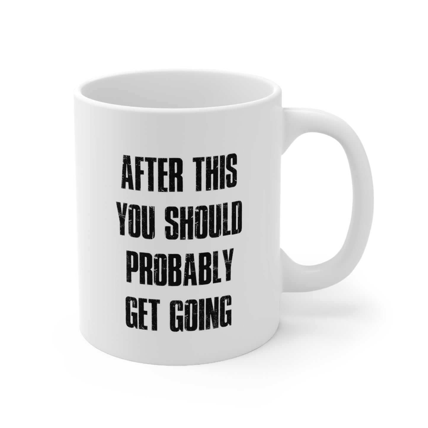 AFTER THIS MUG