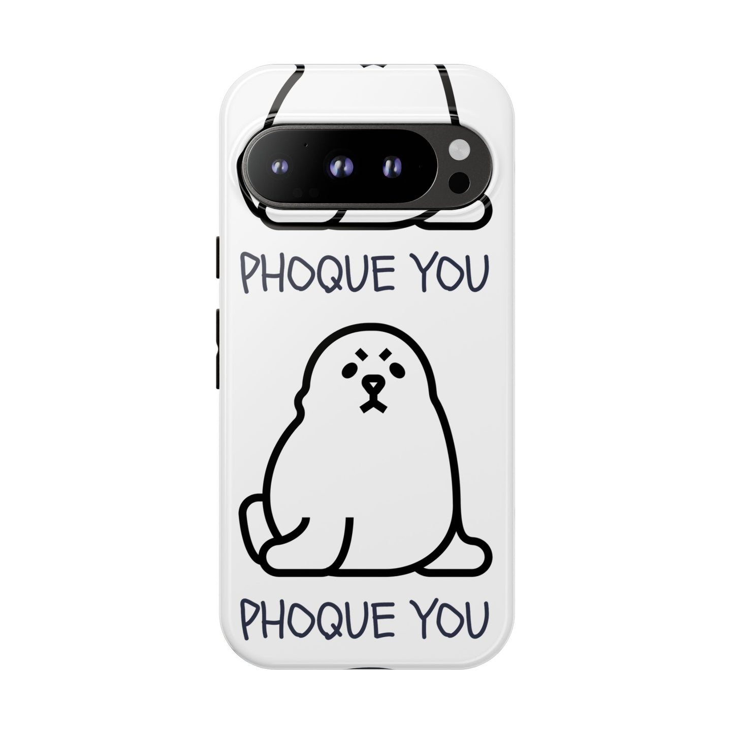 PHOQUE YOU Tough Cases