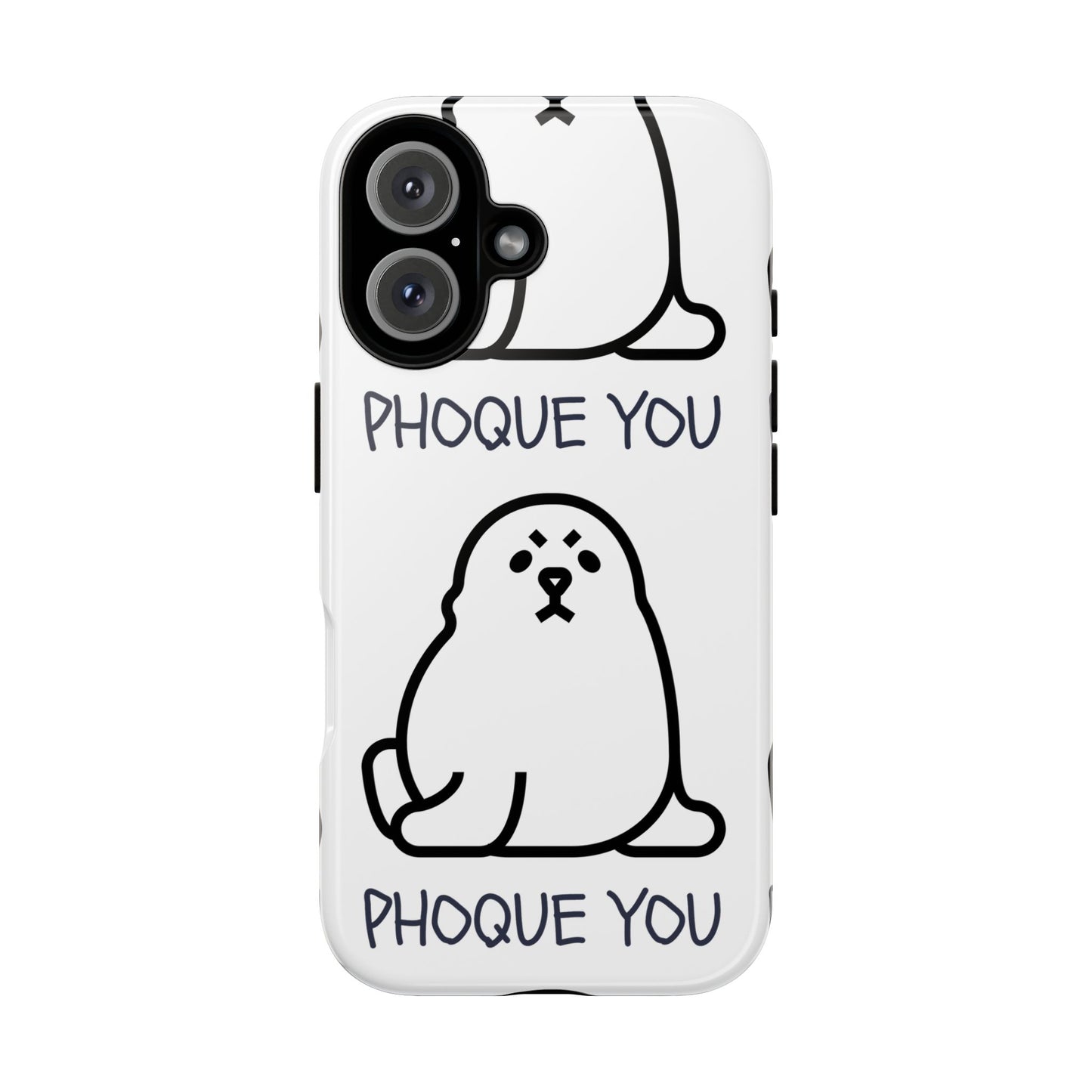 PHOQUE YOU Tough Cases