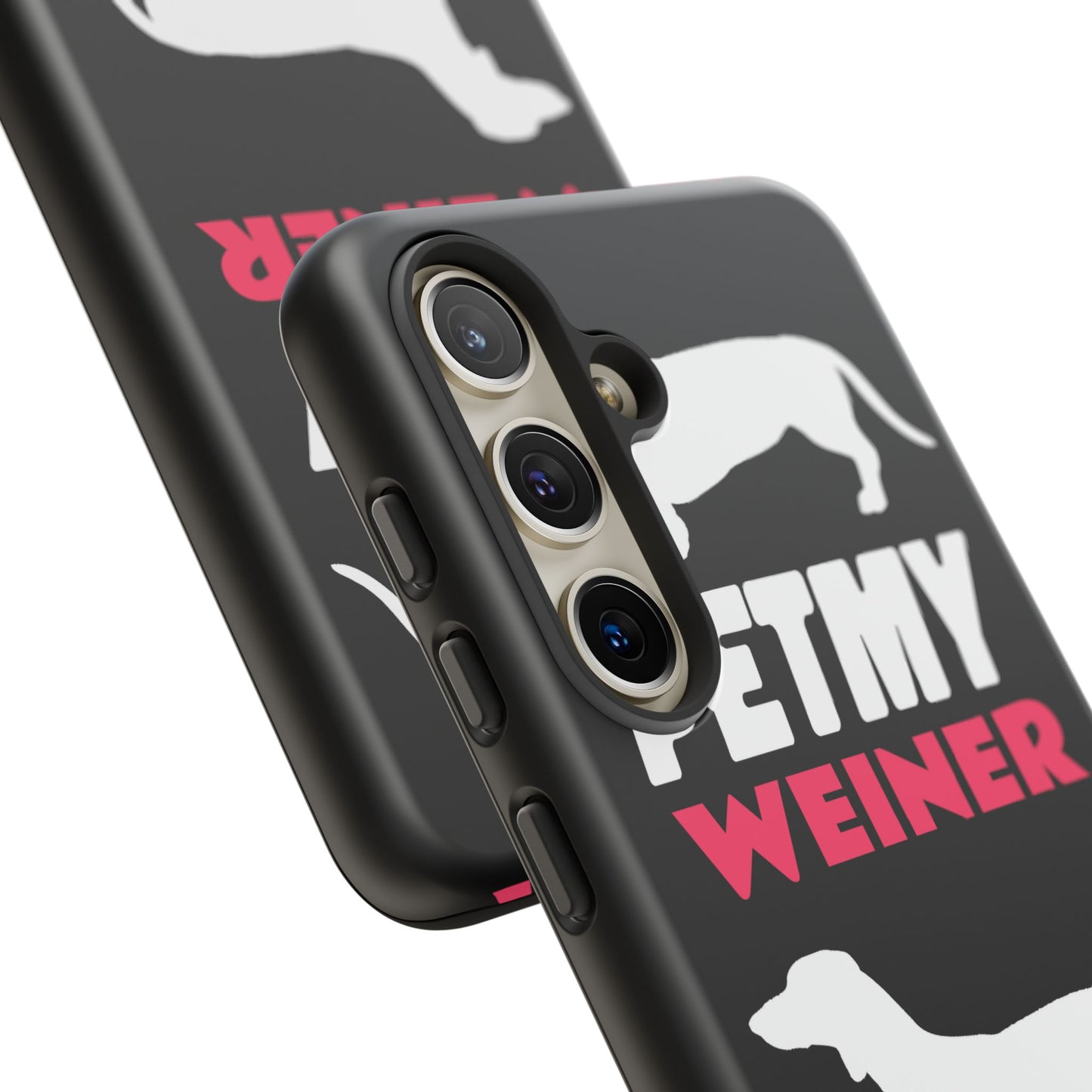 PET MY WEINER Tough Cases