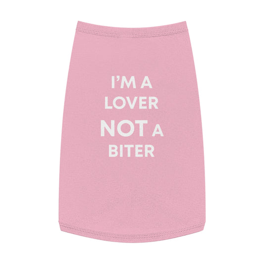 I'M A LOVER NOT A BITER Pet Tank Top