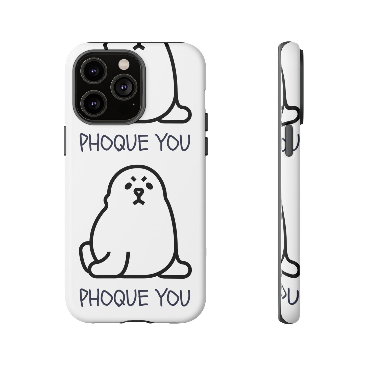 PHOQUE YOU Tough Cases