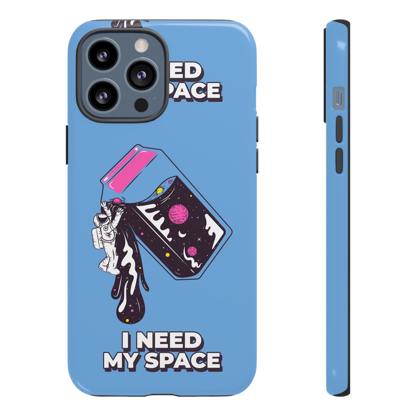 I NEED MY SPACE Tough Cases