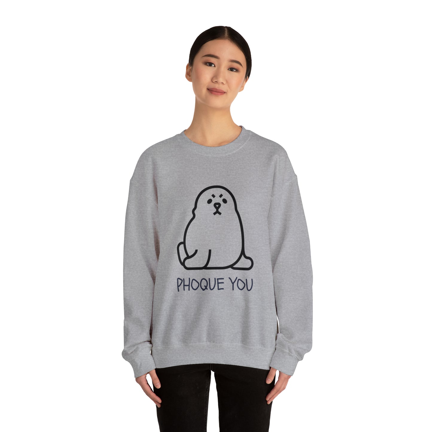 PHOQUE YOU Sweatshirt