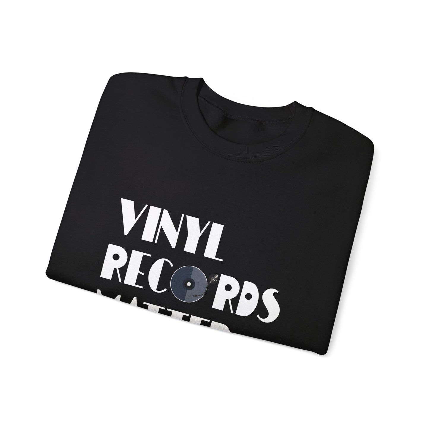 VINYL RECORDS MATTER Sweatshirt