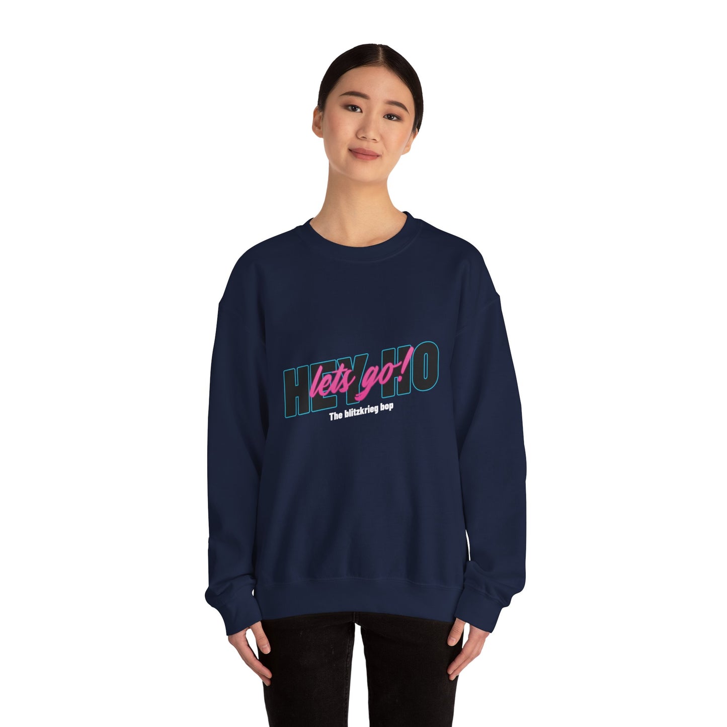 HEY HO LETS GO Sweatshirt