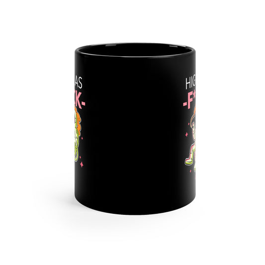 HIGH AS FCUK Black mug 11oz