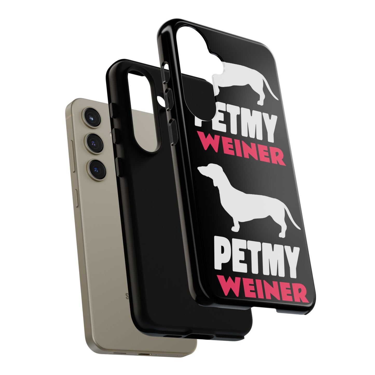 PET MY WEINER Tough Cases
