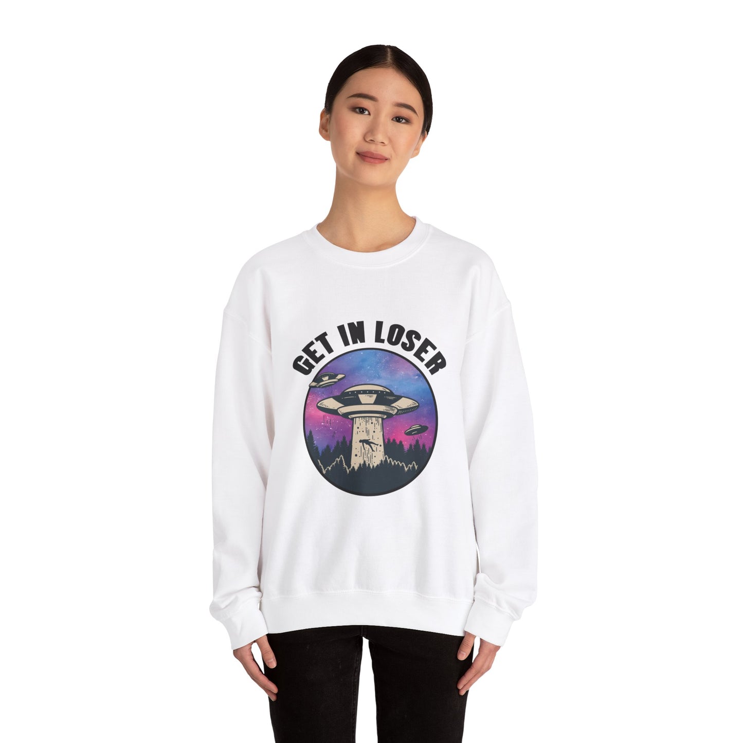 GET IN LOSER Sweatshirt