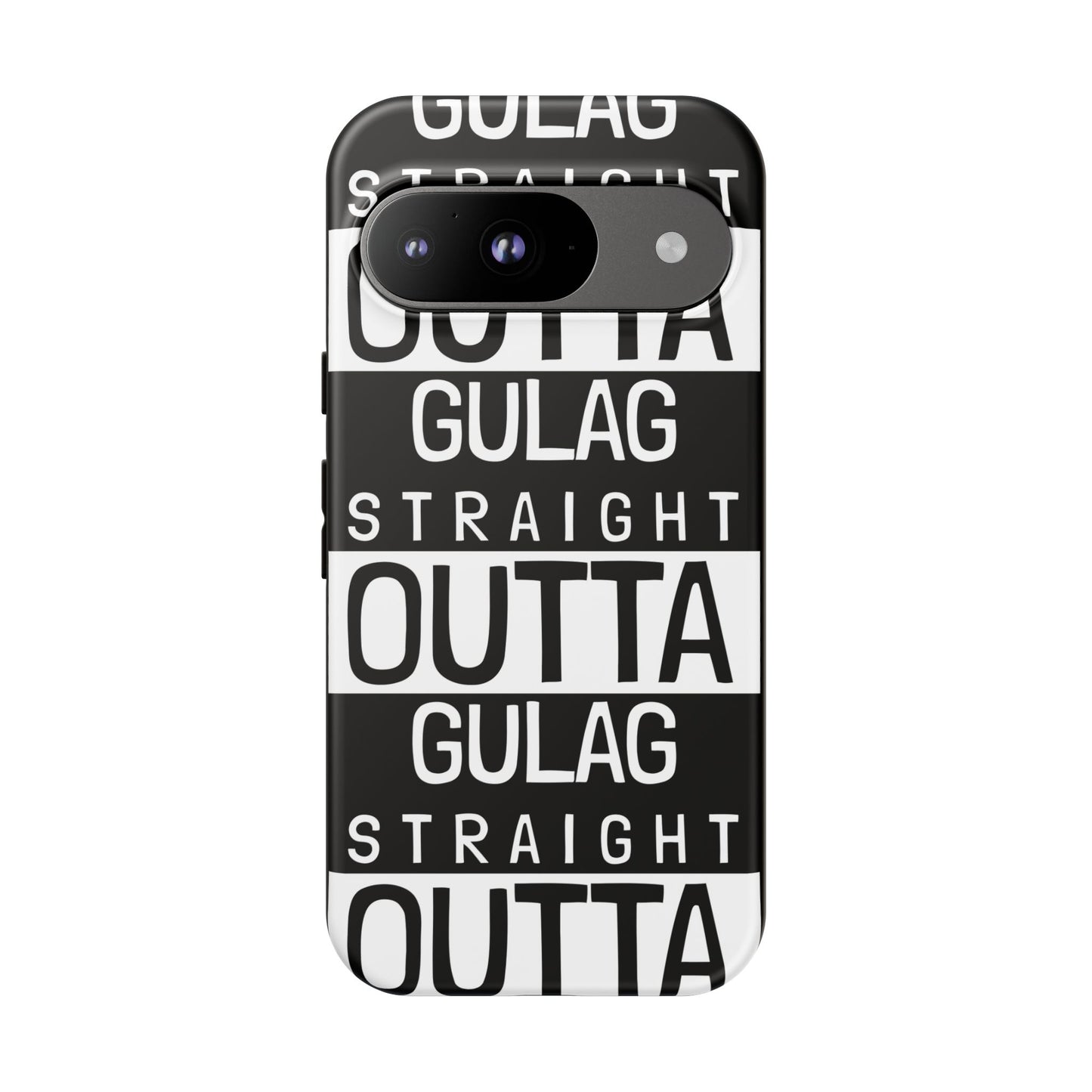 STRAIGHT OUT OF GULAG Tough Cases