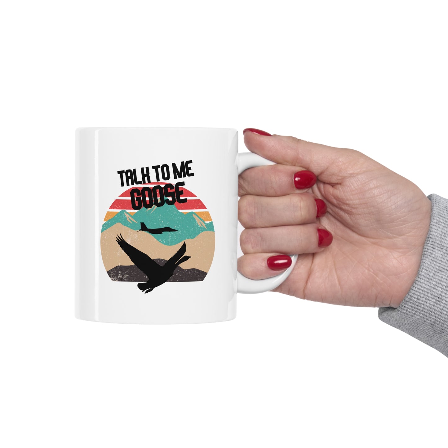 TALK TO ME GOOSE Ceramic Mug 11oz