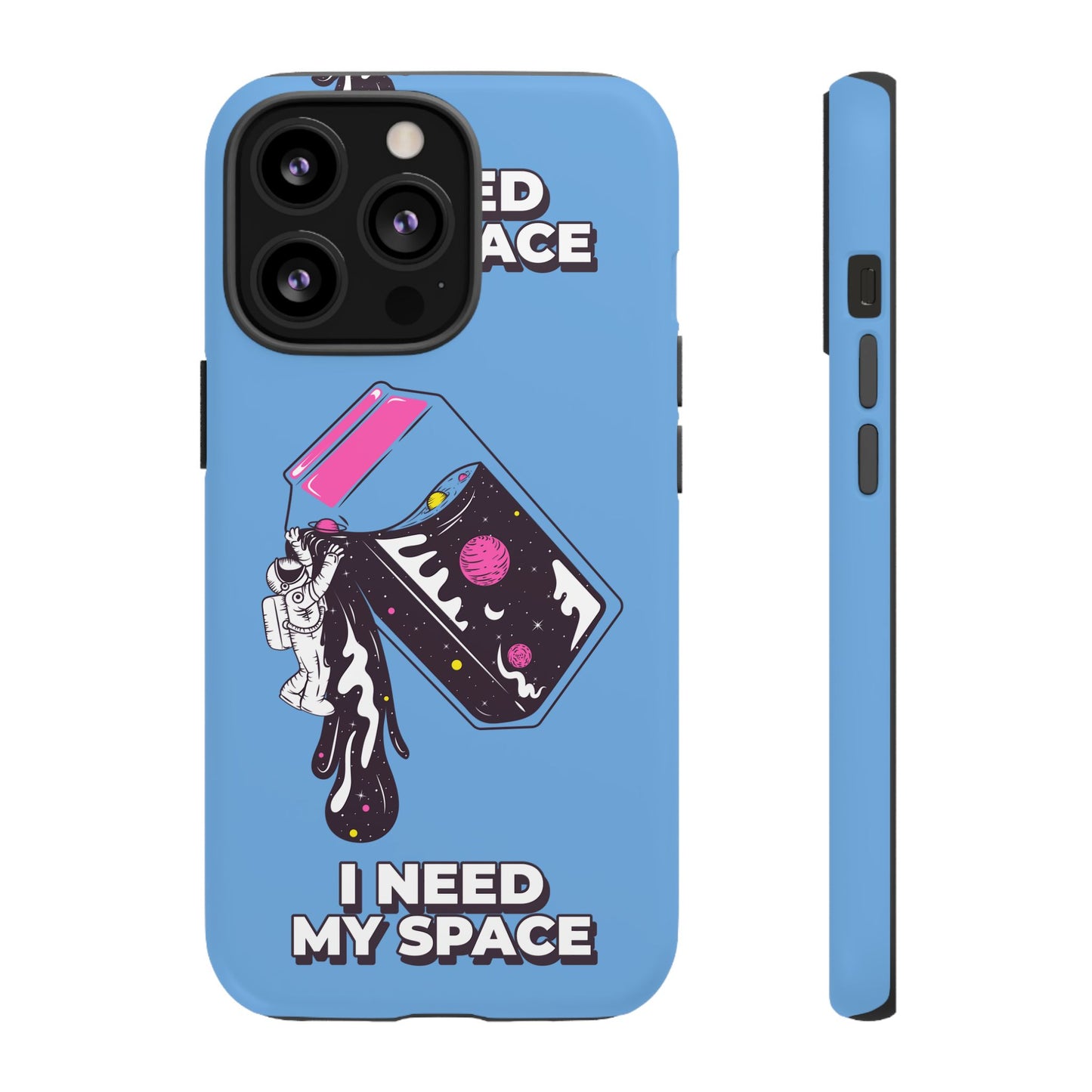 I NEED MY SPACE Tough Cases