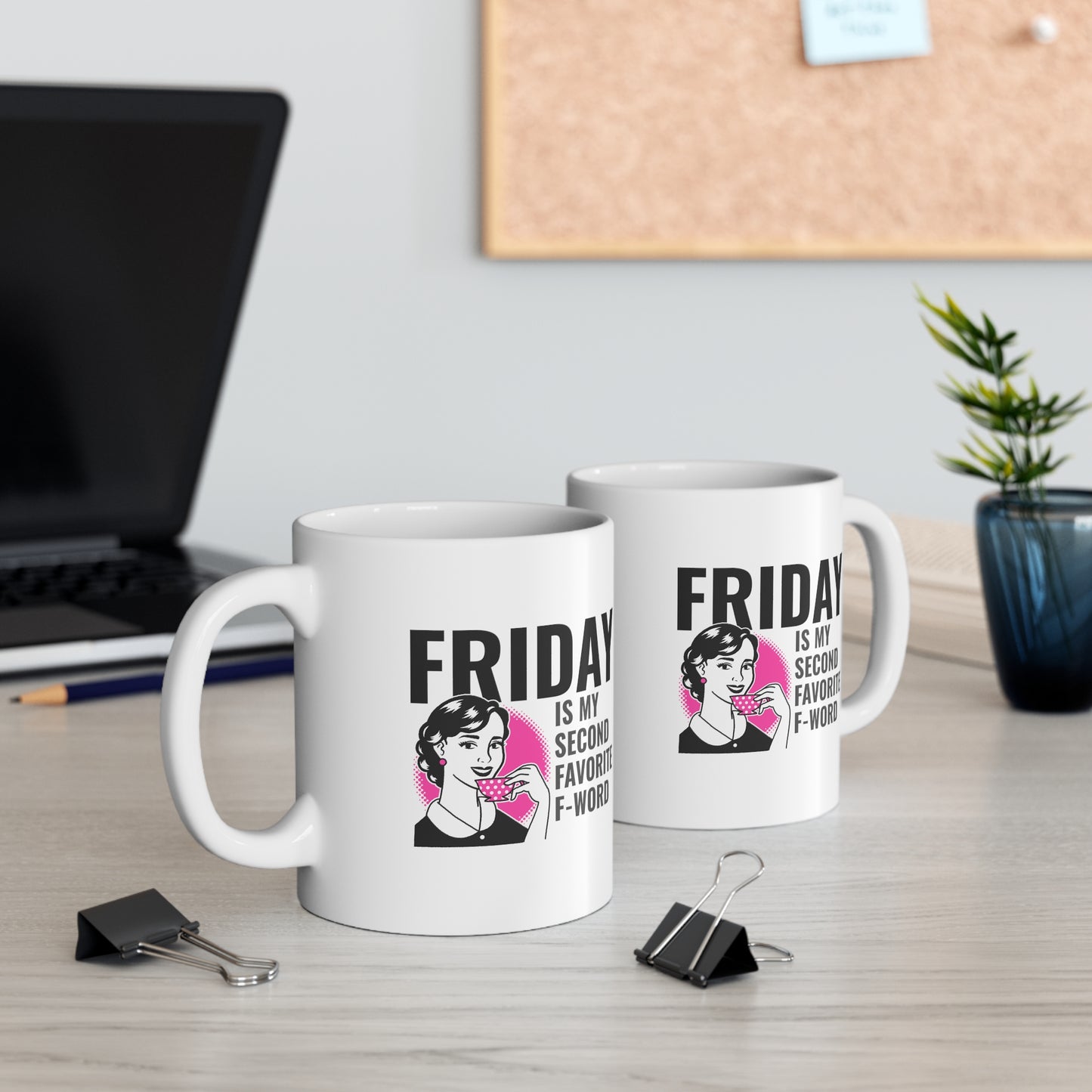 FRIDAY IS MY SECOND MUG