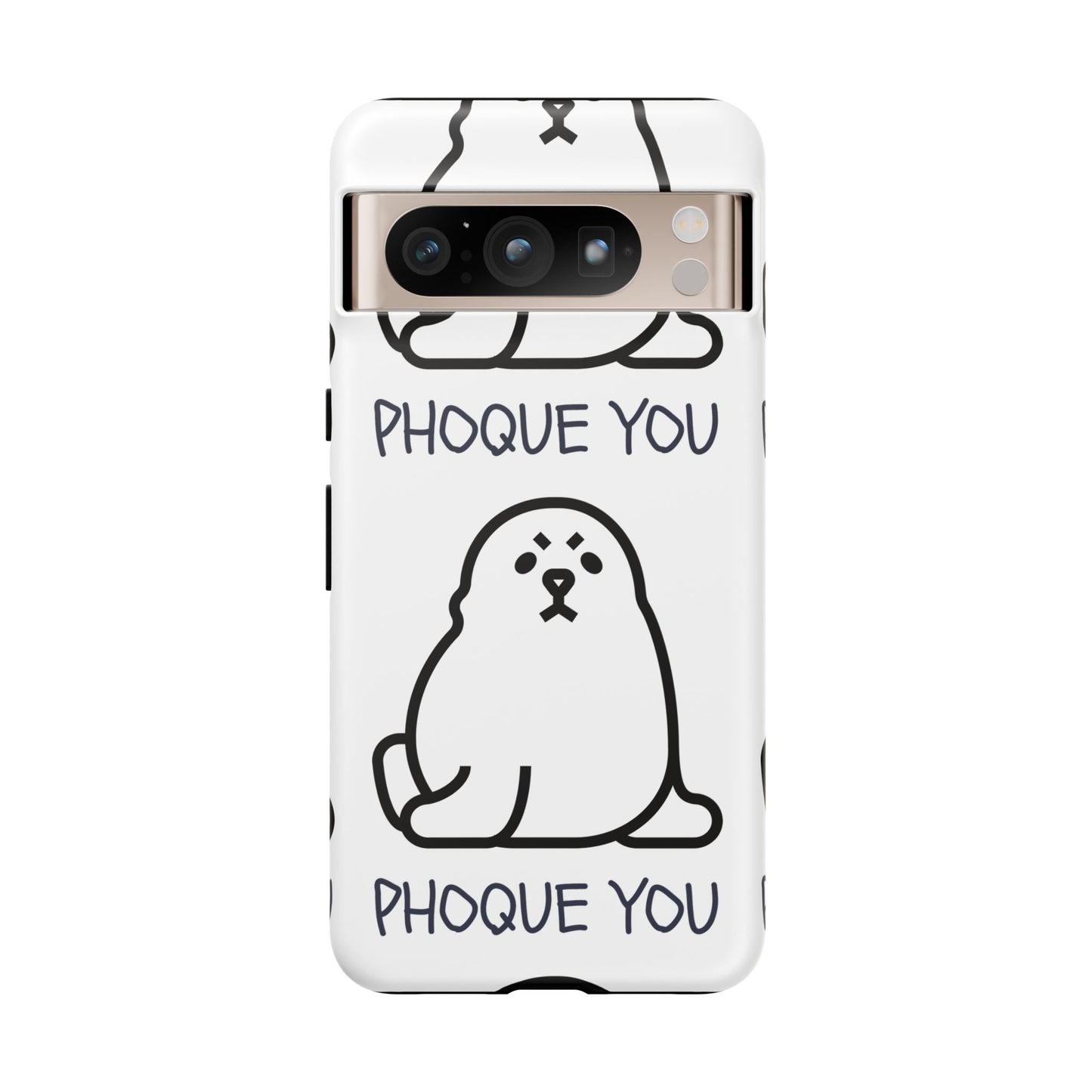 PHOQUE YOU Tough Cases