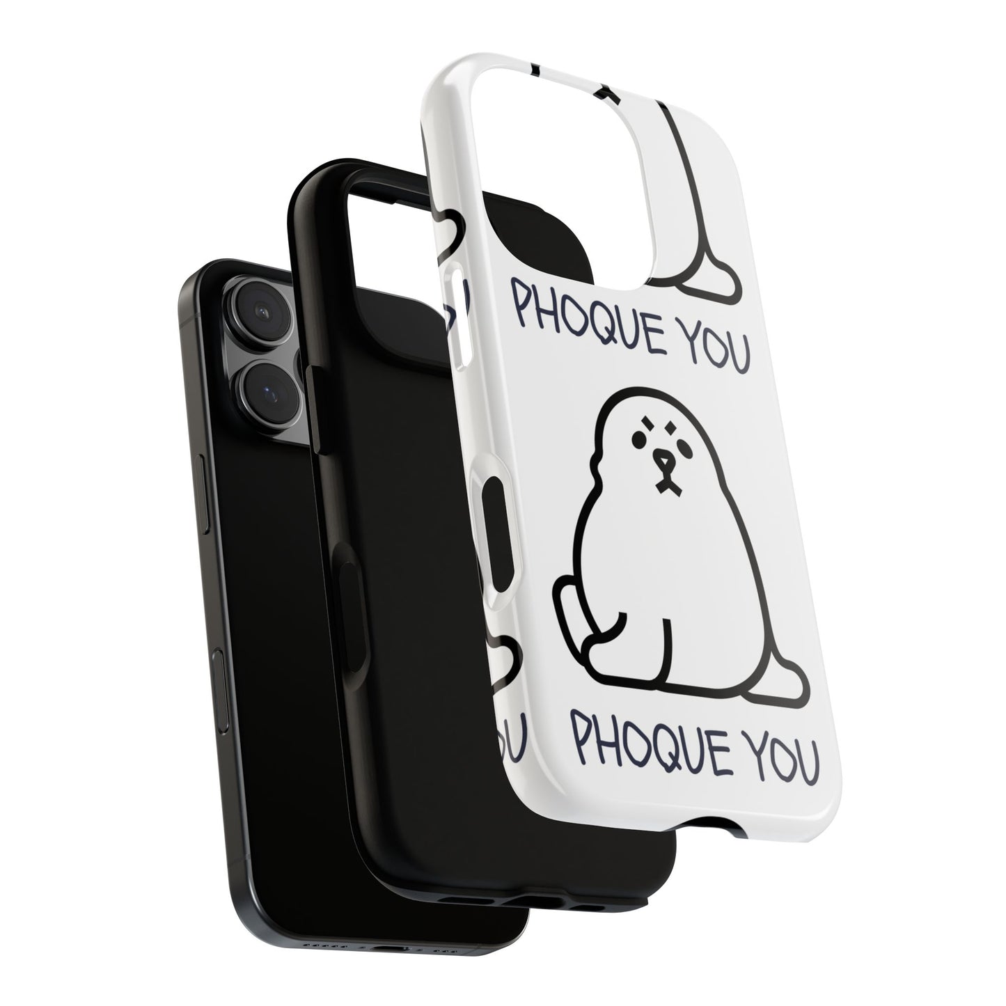 PHOQUE YOU Tough Cases