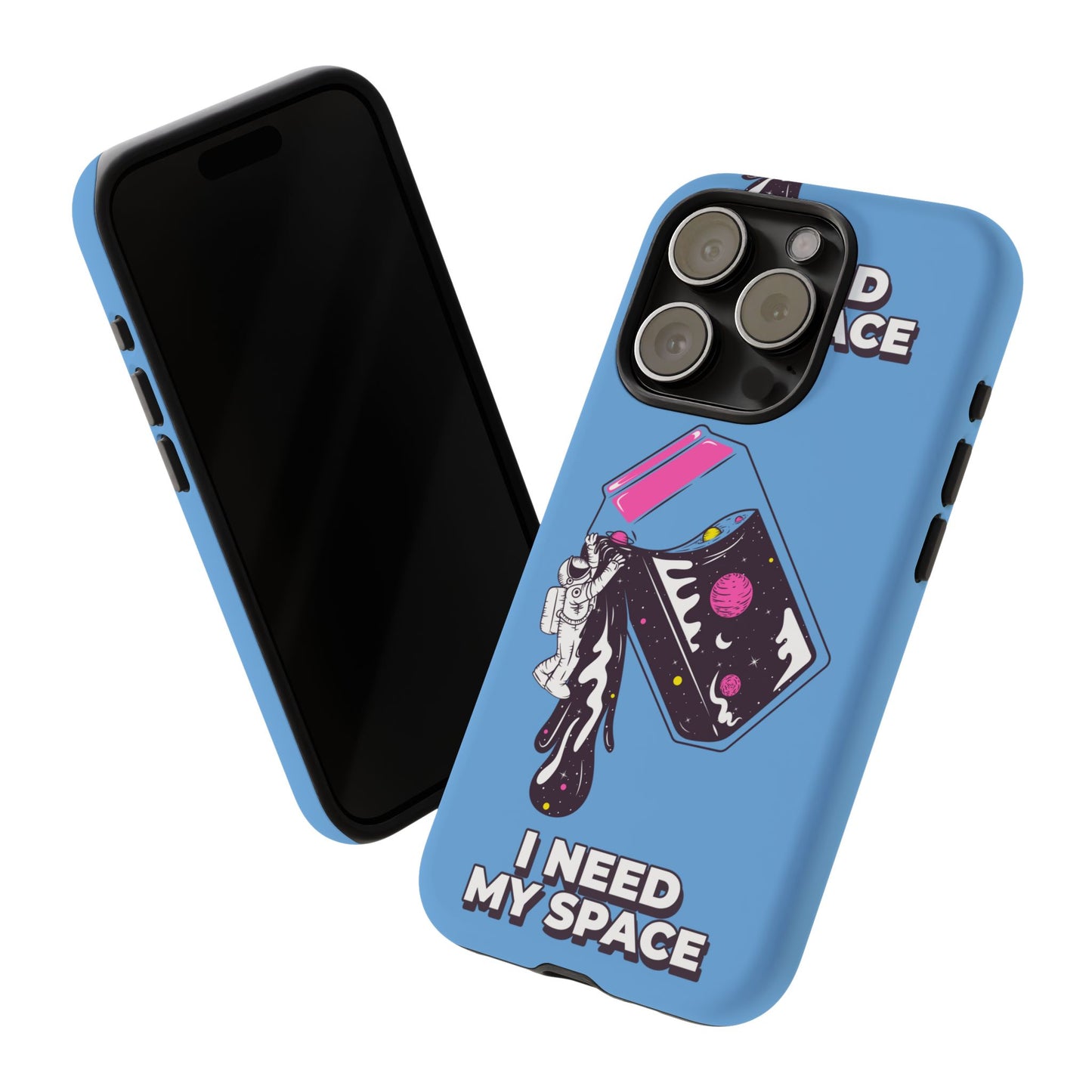 I NEED MY SPACE Tough Cases