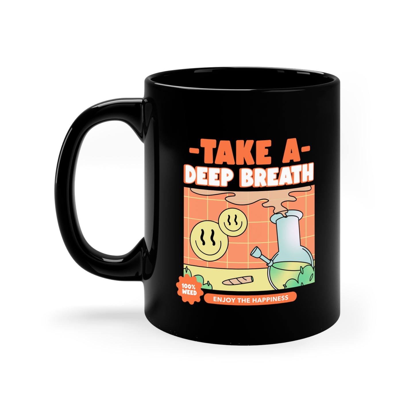 TAKE A DEEP BREATH Black mug 11oz