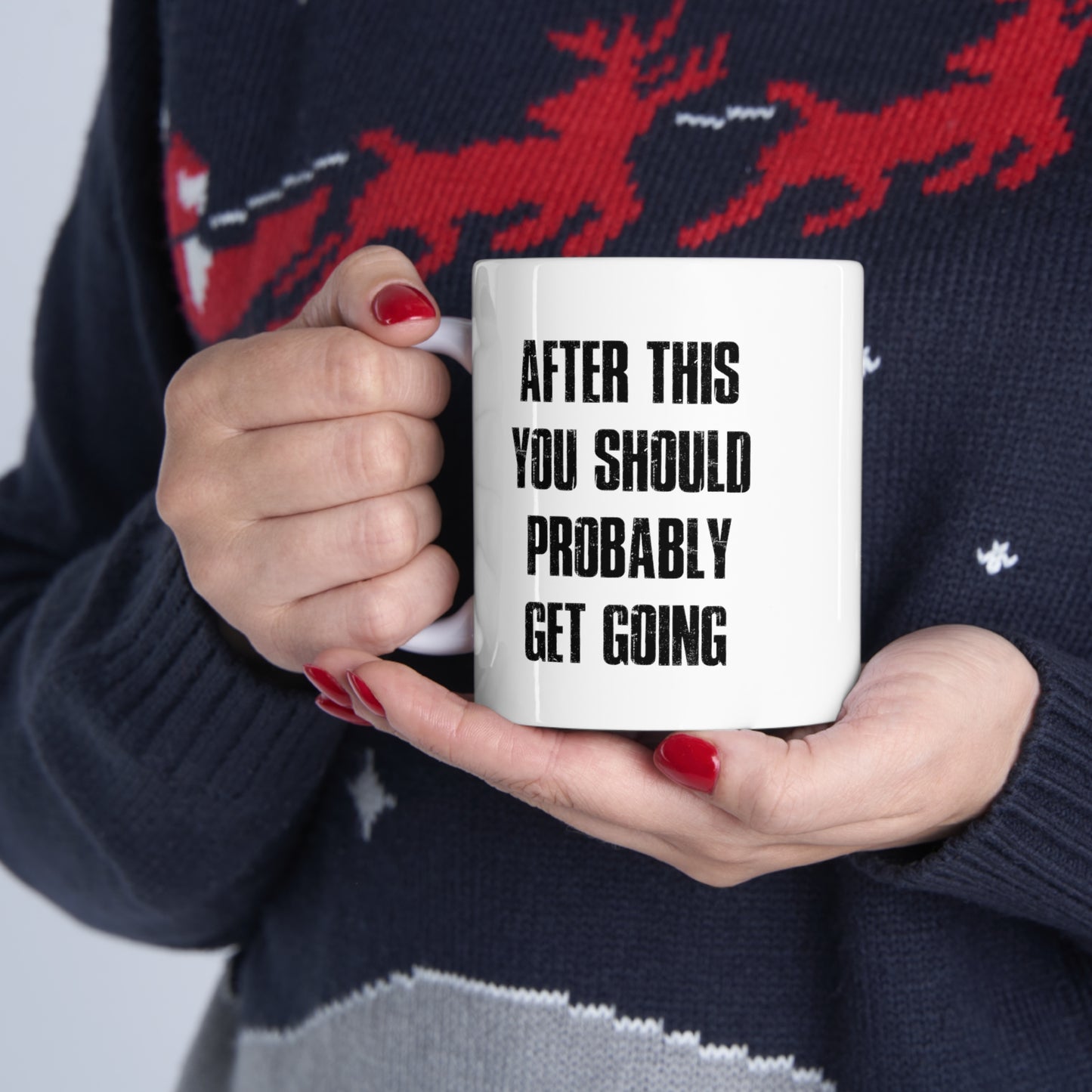 AFTER THIS MUG