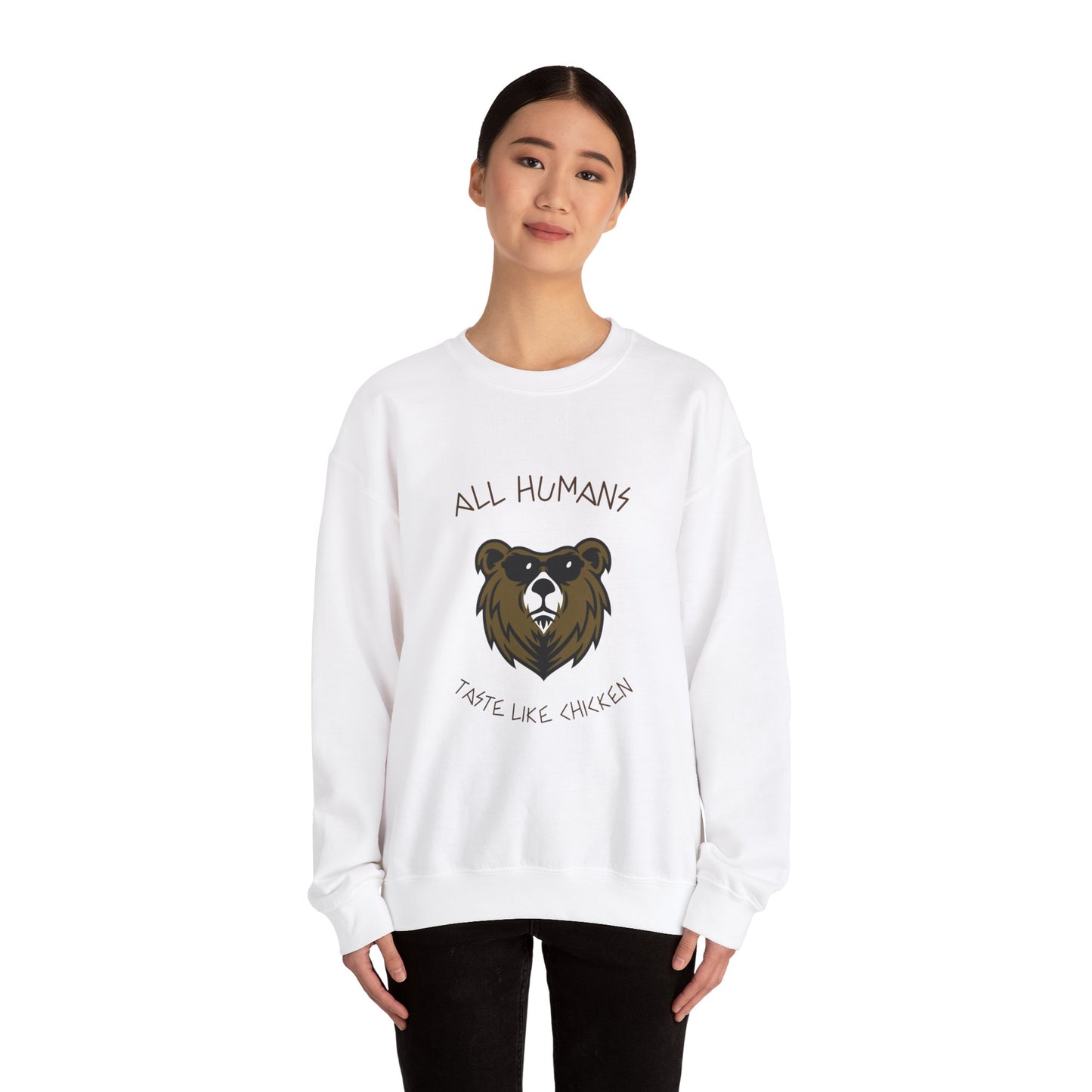 ALL HUMANS TASTE LIKE CHICKEN Sweatshirt
