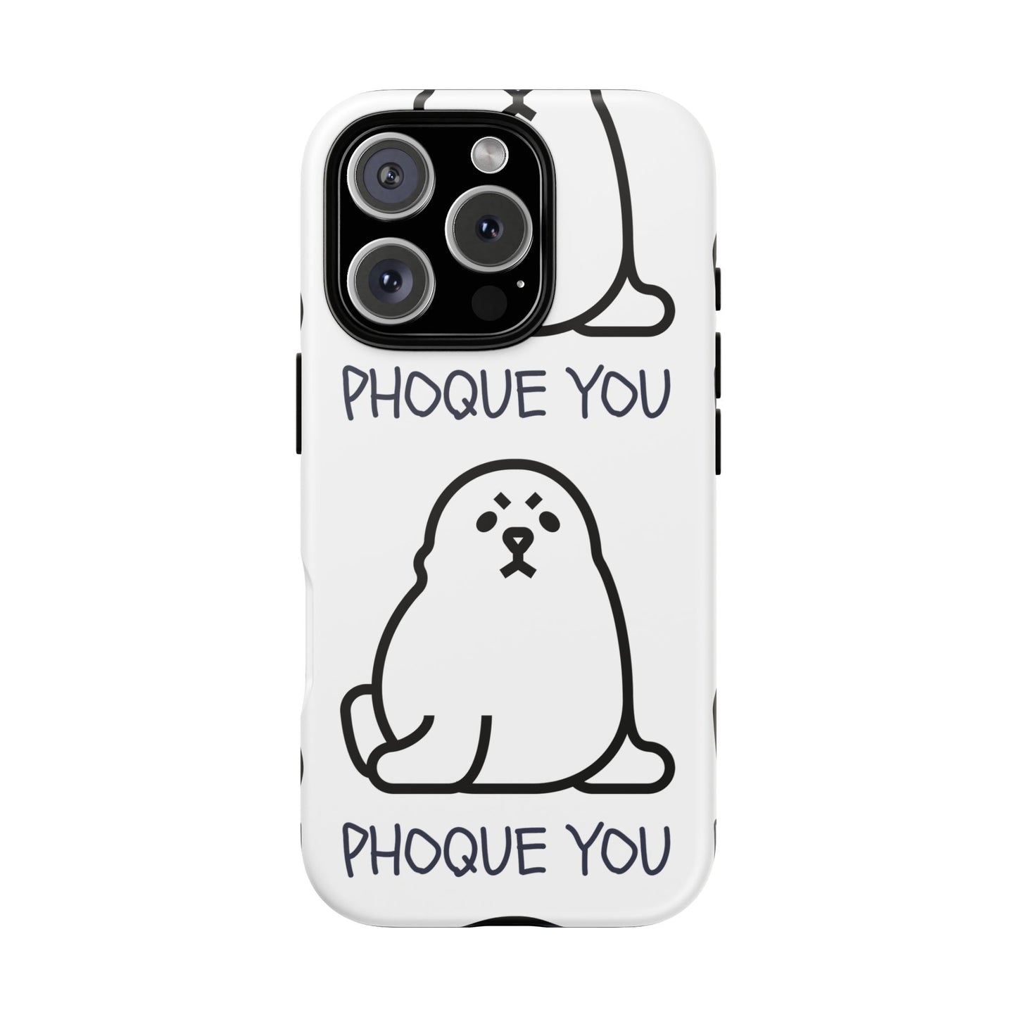 PHOQUE YOU Tough Cases