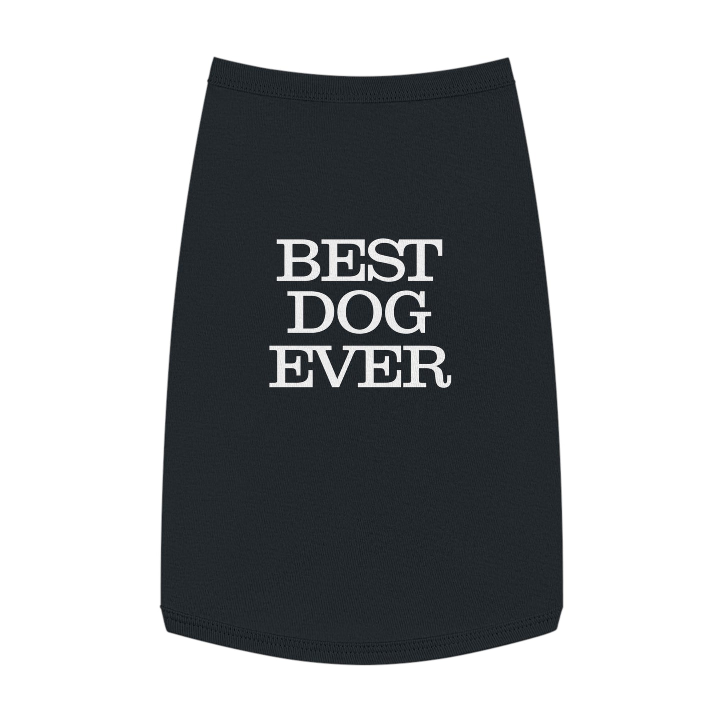 BEST DOG EVER Pet Tank Top