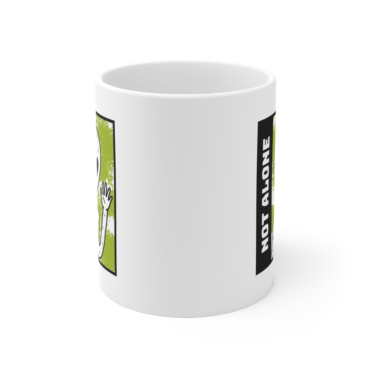 NOT ALONE MUG