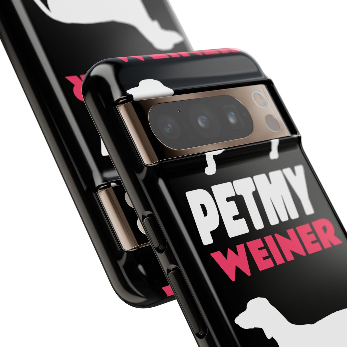 PET MY WEINER Tough Cases