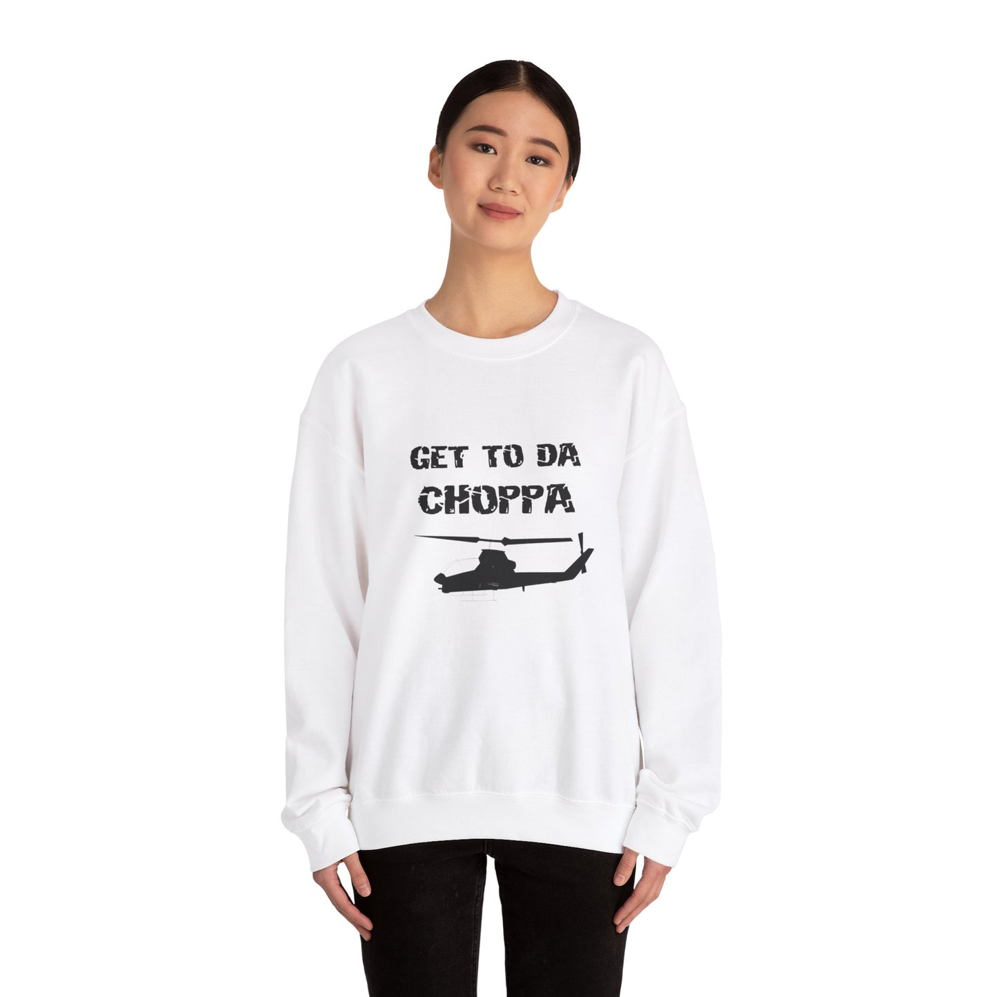 GET TO DA CHOPPA Sweatshirt