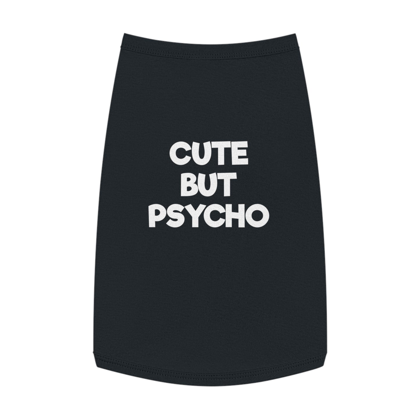CUTE BUT PSYCHO B/P Pet Tank Top